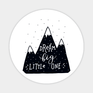 Dream Big Little One Magnet